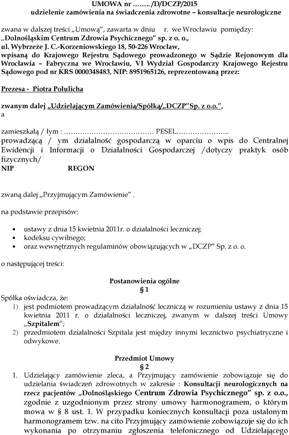 ntrum Zdrowia Psychicznego sp. z o. o., ul. WybrzeŜe J. C.