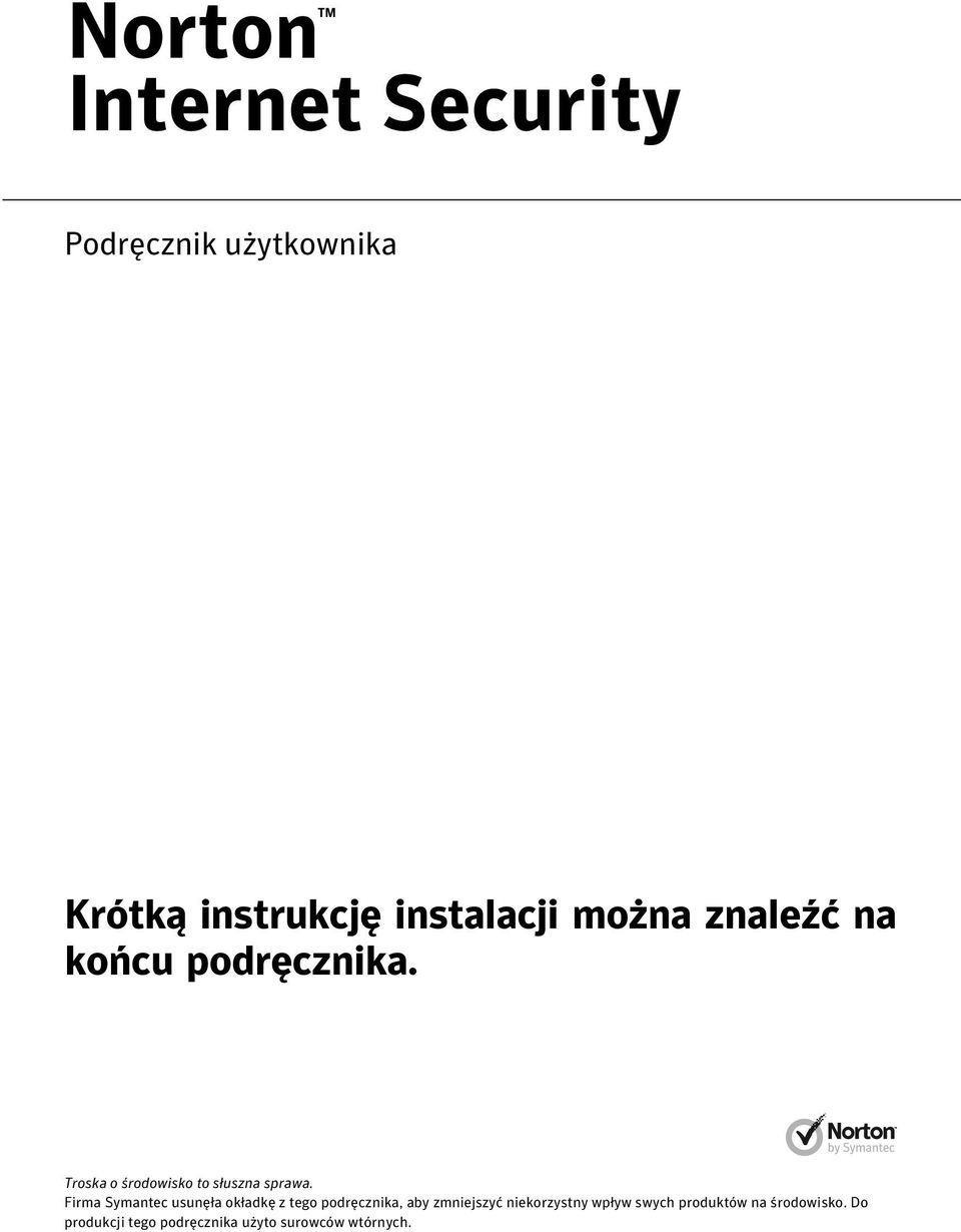 Firma Symantec usunęła okładkę z tego podręcznika, aby zmniejszyć niekorzystny