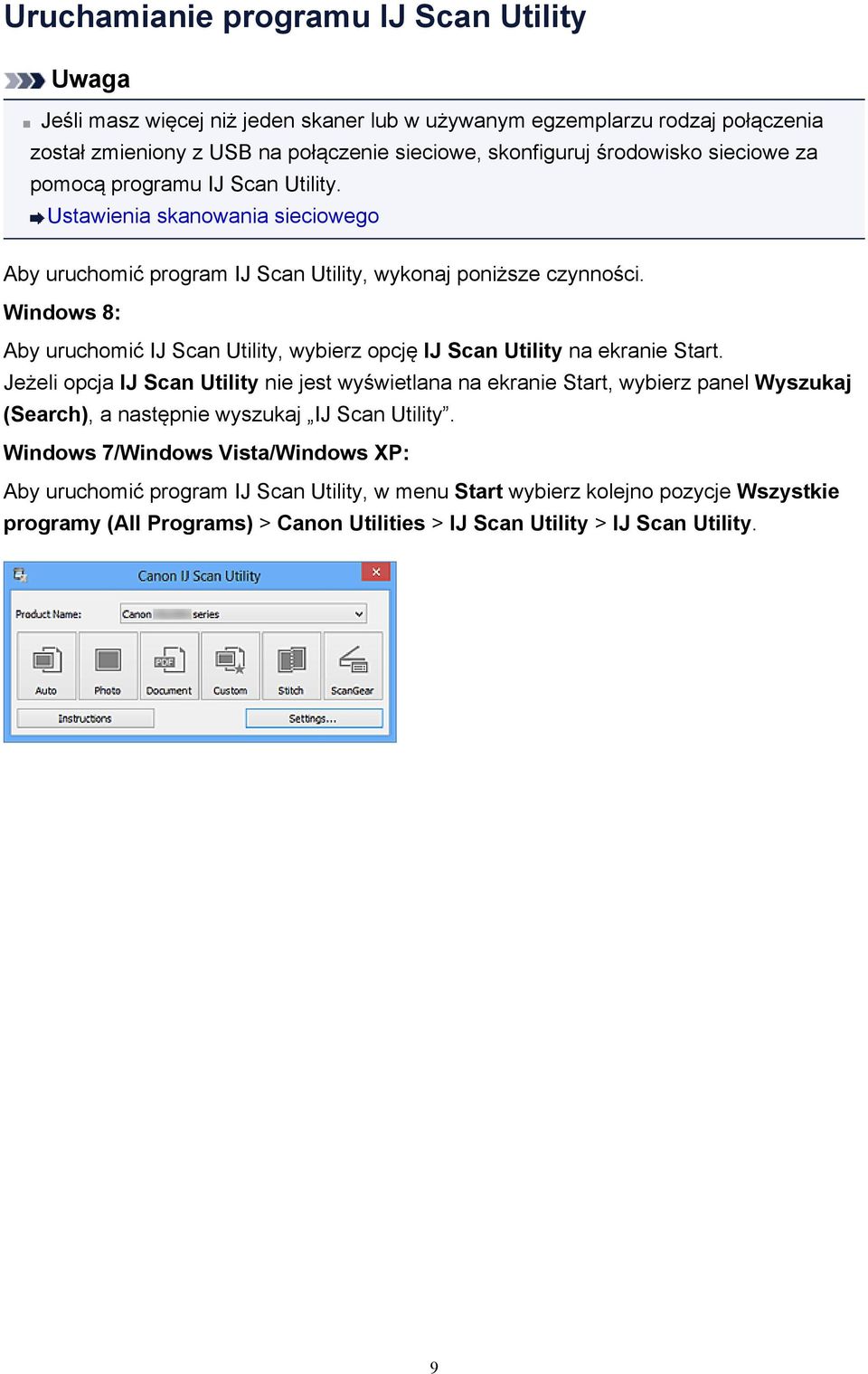 Windows 8: Aby uruchomić IJ Scan Utility, wybierz opcję IJ Scan Utility na ekranie Start.