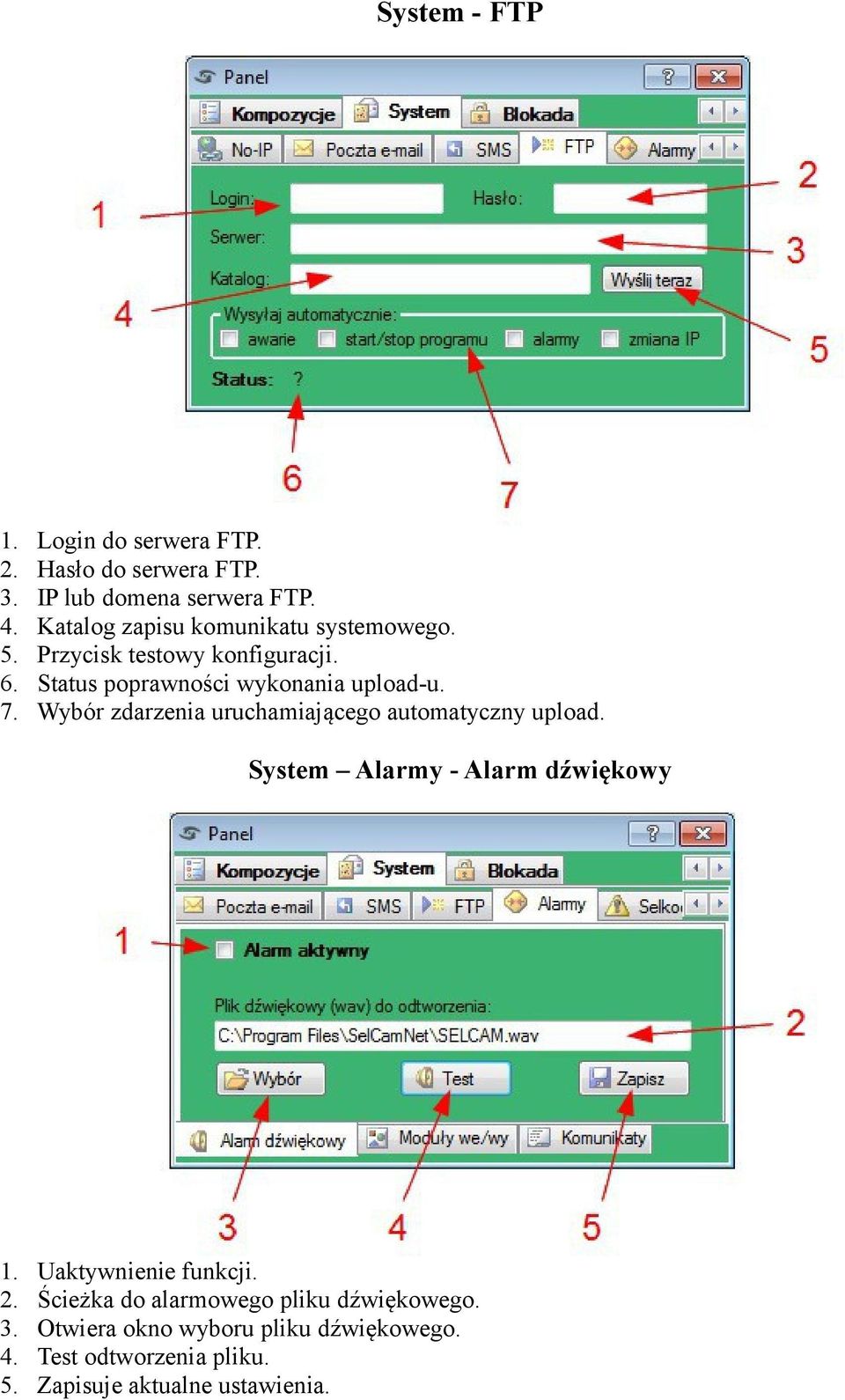 Wybór zdarzenia uruchamiającego automatyczny upload. System Alarmy - Alarm dźwiękowy 1. 2. 3. 4. 5.