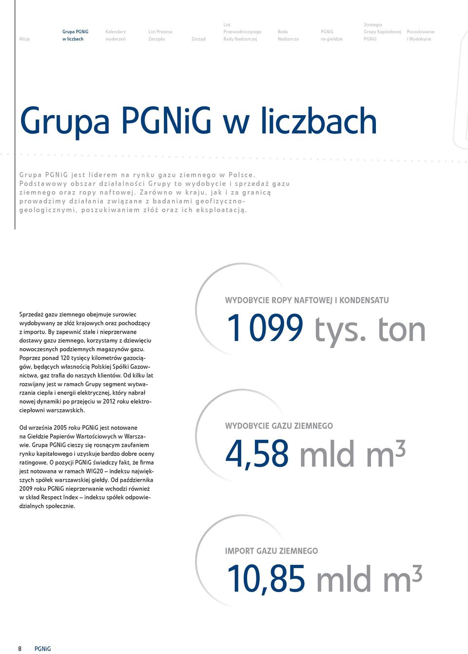 Zarówno w kraju, jak i za granicą prowadzimy działania związane z badaniami geofizycznogeologicznymi, poszukiwaniem złóż oraz ich eksploatacją.