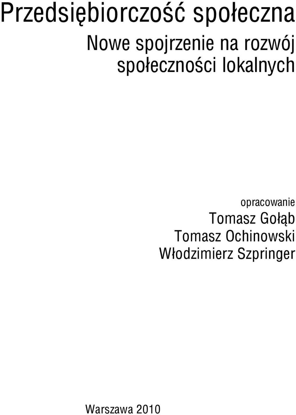 lokalnych opracowanie Tomasz Gołąb