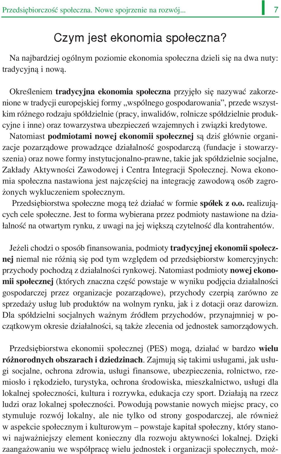 rolnicze spółdzielnie produk cyjne i inne) oraz towarzystwa ubezpieczeń wzajemnych i związki kredytowe.