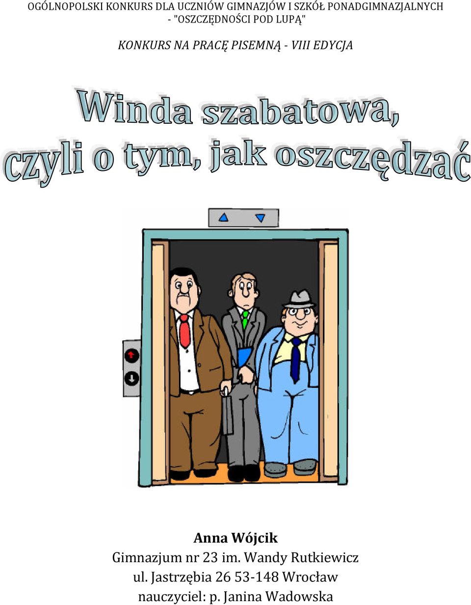 PISEMNĄ VIII EDYCJA Anna Wójcik Gimnazjum nr 23 im.