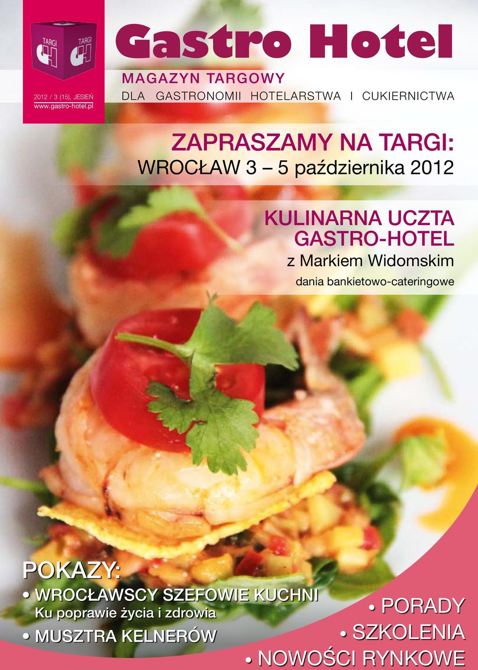 wrocław 3 5 października 2012 kulinarna uczta gastro-hotel z Markiem Widomskim dania