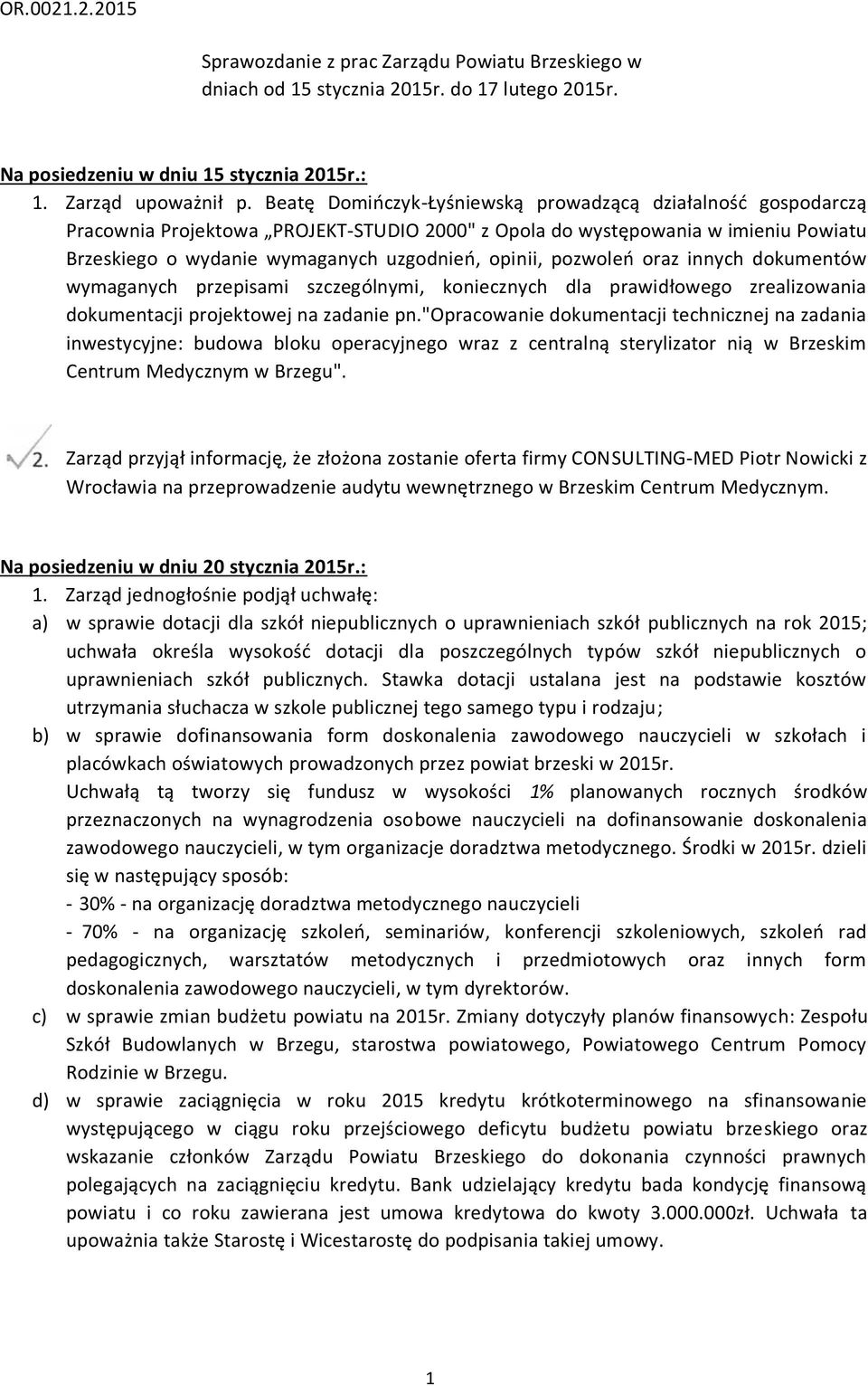 pozwoleń oraz innych dokumentów wymaganych przepisami szczególnymi, koniecznych dla prawidłowego zrealizowania dokumentacji projektowej na zadanie pn.