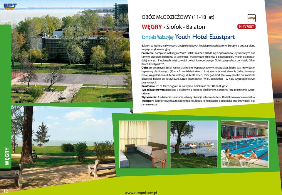 Położenie: Kompleks Wakacyjny Youth Hotel Ezüstpart składa się z 2 pawilonów usytuowanych nad samym brzegiem Balatonu, w spokojnej i malowniczej dzielnicy Balatonszéplak, w jednej z najbardziej