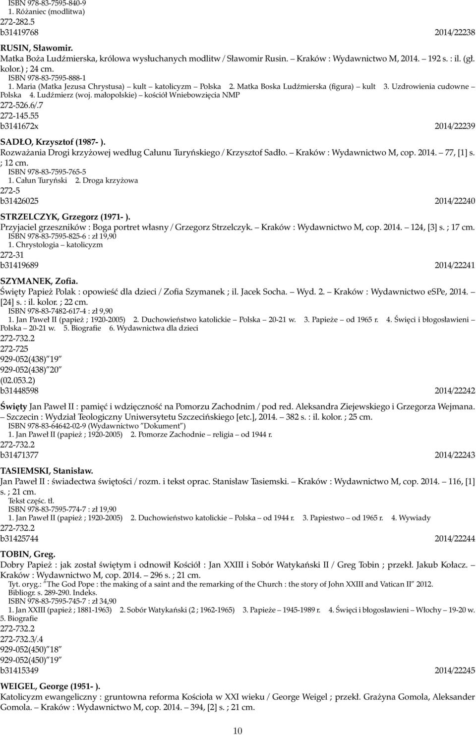 Ludźmierz (woj. małopolskie) kościół Wniebowzięcia NMP 272-526.6/.7 272-145.55 b3141672x 2014/22239 SADŁO, Krzysztof (1987- ). Rozważania Drogi krzyżowej według Całunu Turyńskiego / Krzysztof Sadło.