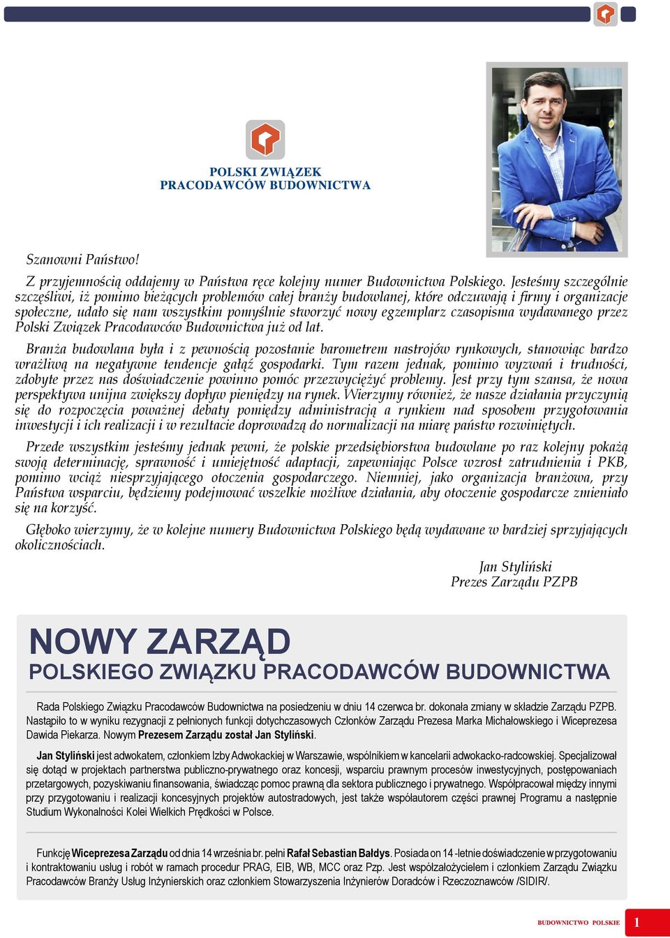 czasopisma wydawanego przez Polski Związek Pracodawców Budownictwa już od lat.