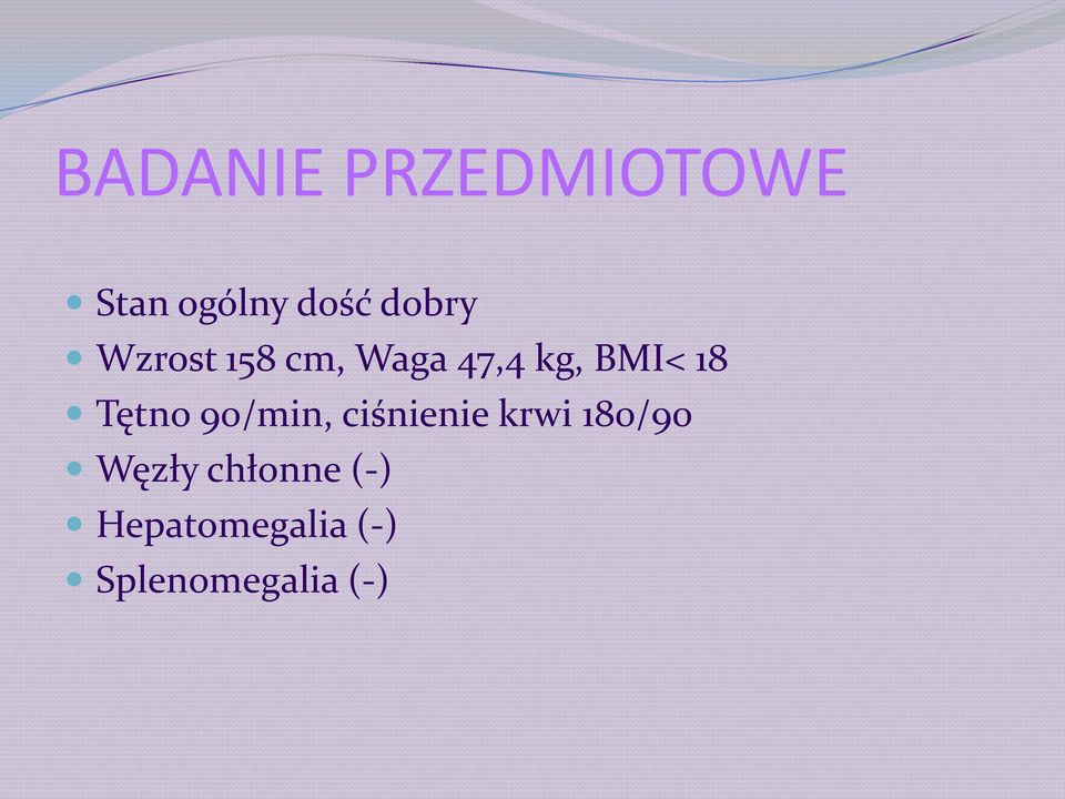 Tętno 90/min, ciśnienie krwi 180/90 Węzły