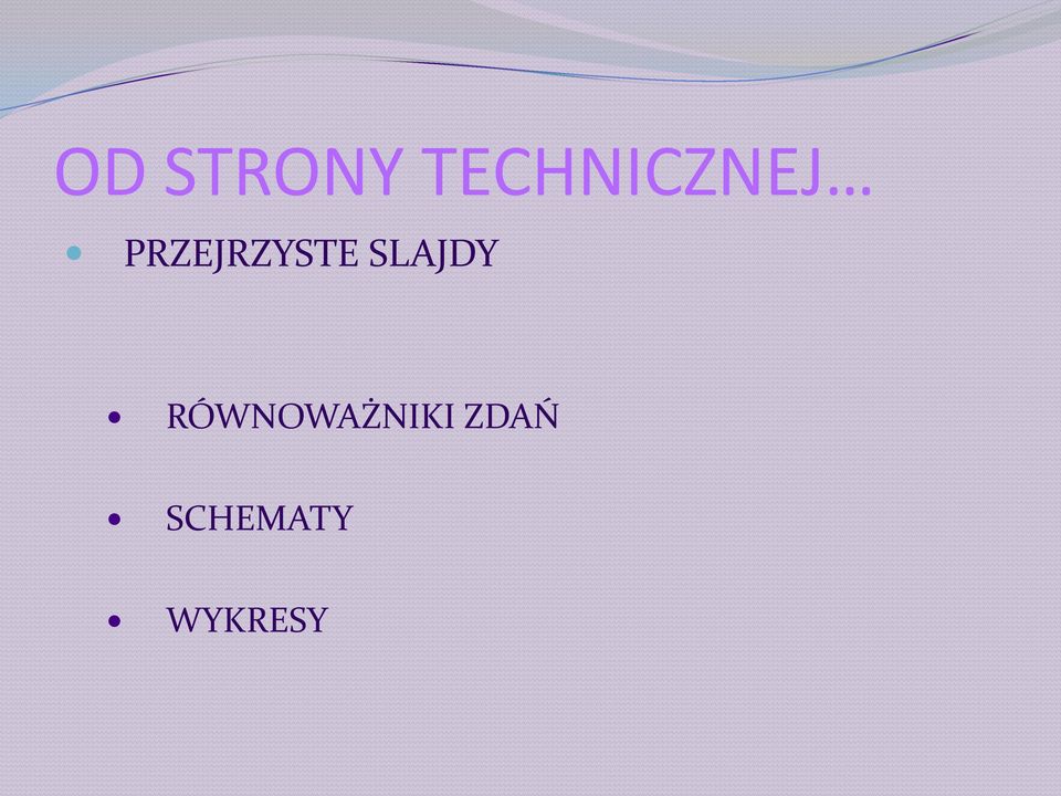 PRZEJRZYSTE SLAJDY