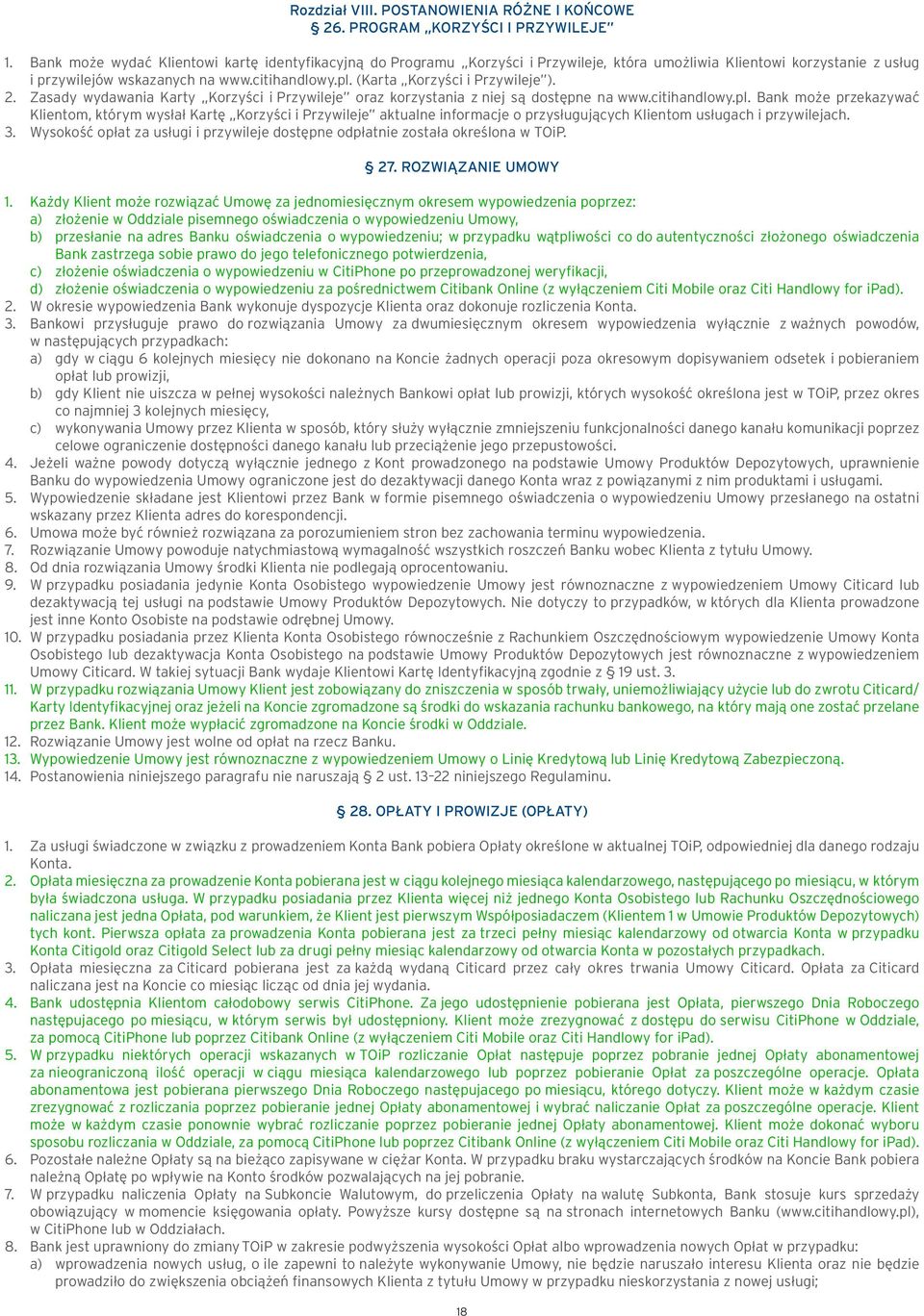 (Karta Korzyści i Przywileje ). 2. Zasady wydawania Karty Korzyści i Przywileje oraz korzystania z niej są dostępne na www.citihandlowy.pl.