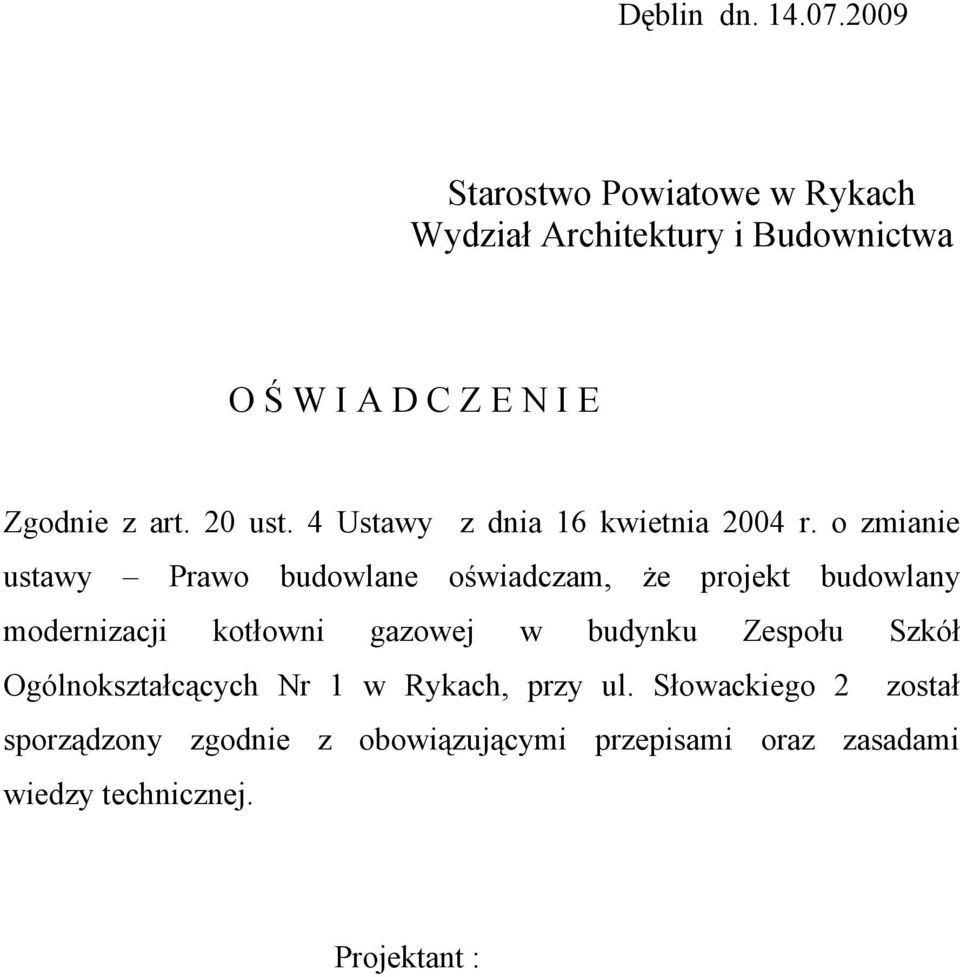 20 ust. 4 Ustawy z dnia 16 kwietnia 2004 r.