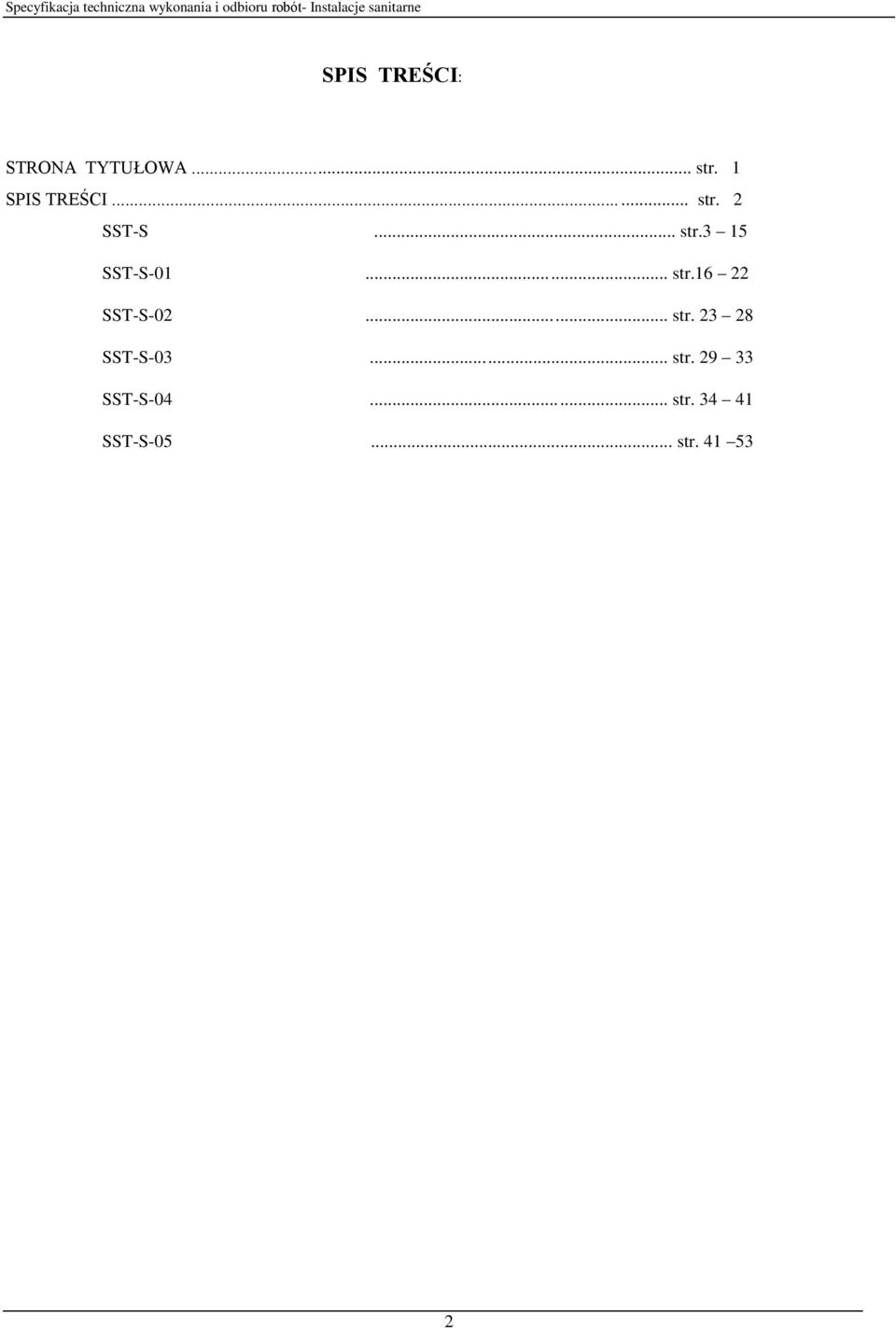 .. str.16 22 SST-S-02... str. 23 28 SST-S-03... str. 29 33 SST-S-04.