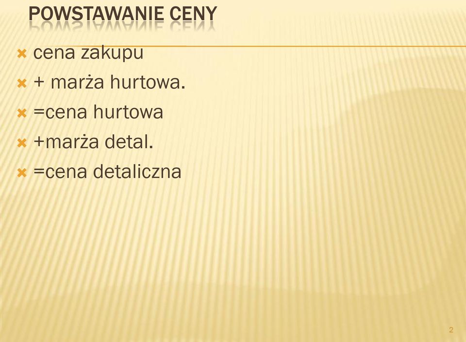 =cena hurtowa +marża