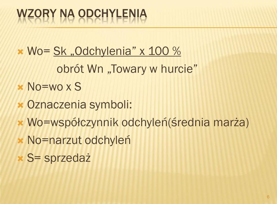 Oznaczenia symboli: Wo=współczynnik