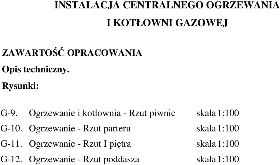 Ogrzewanie i kotłownia - Rzut piwnic skala 1:100 G-10.