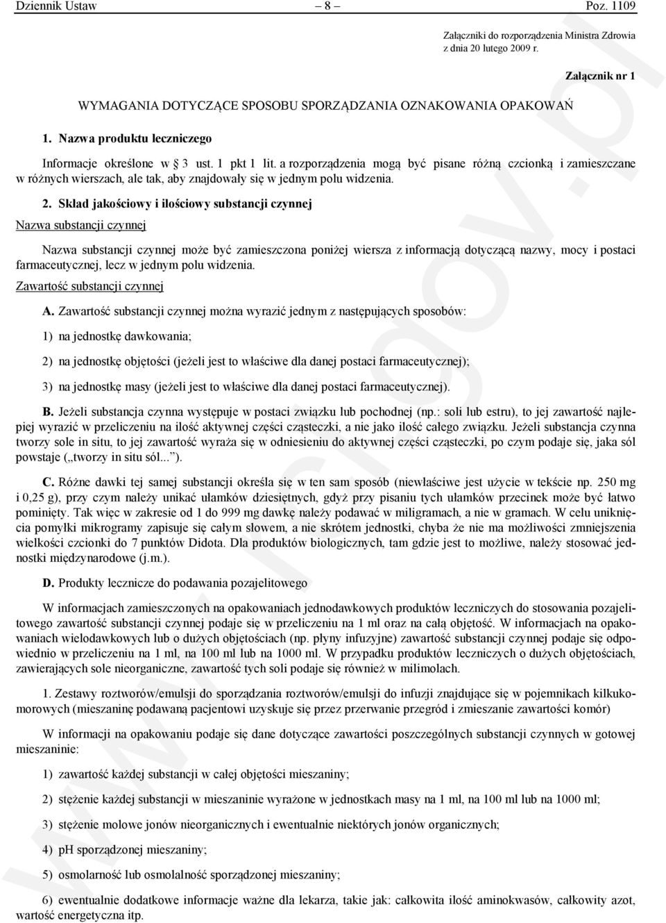 a rozporządzenia mogą być pisane różną czcionką i zamieszczane w różnych wierszach, ale tak, aby znajdowały się w jednym polu widzenia. 2.