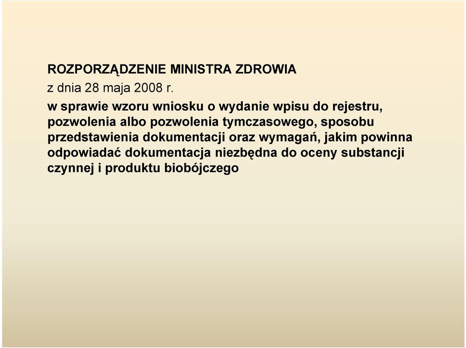 pozwolenia tymczasowego, sposobu przedstawienia dokumentacji oraz wymagań,