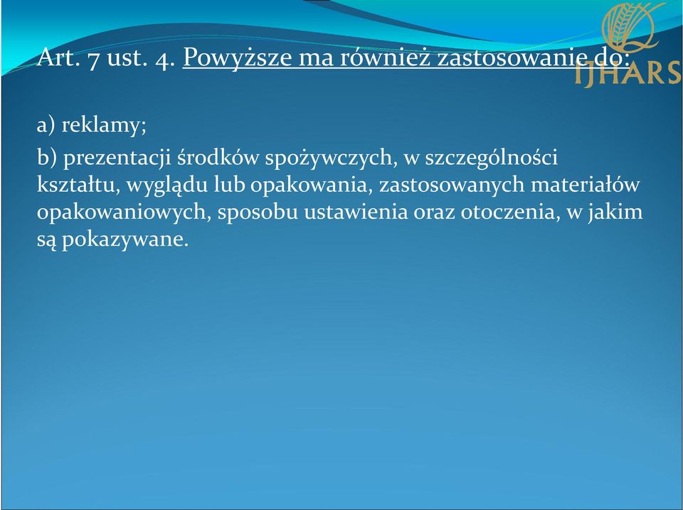 prezentacji środków spożywczych, w szczególności kształtu,