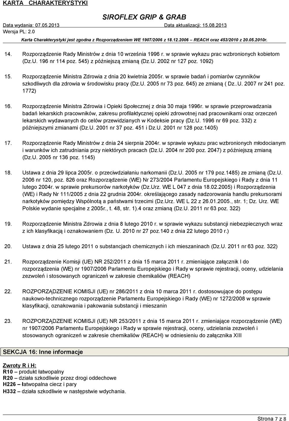 1772) 16. Rozporządzenie Ministra Zdrowia i Opieki Społecznej z dnia 30 maja 1996r.