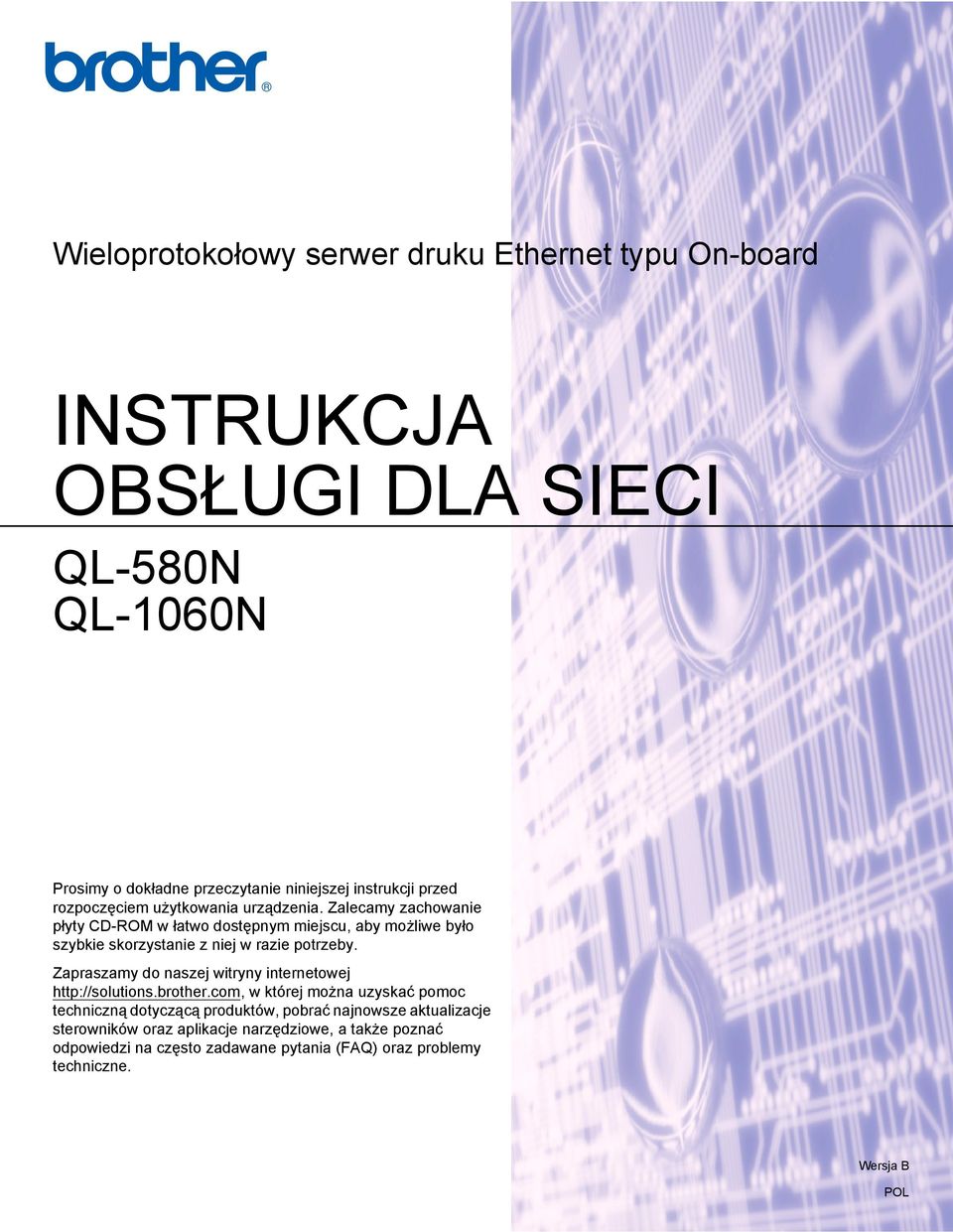 Zalecamy zachowanie płyty CD-ROM w łatwo dostępnym miejscu, aby możliwe było szybkie skorzystanie z niej w razie potrzeby.