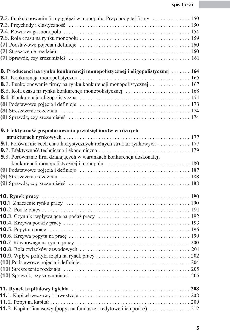 ............................................... 160 (7) Sprawd, czy zrozumia e............................................. 161 8. Producenci na rynku konkurencji monopolistycznej i oligopolistycznej.