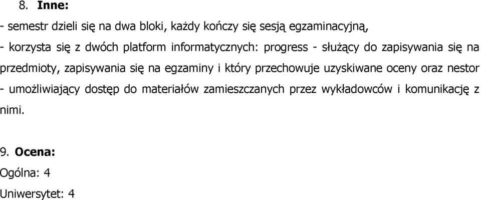 zapisywania się na egzaminy i który przechowuje uzyskiwane oceny oraz nestor - umożliwiający