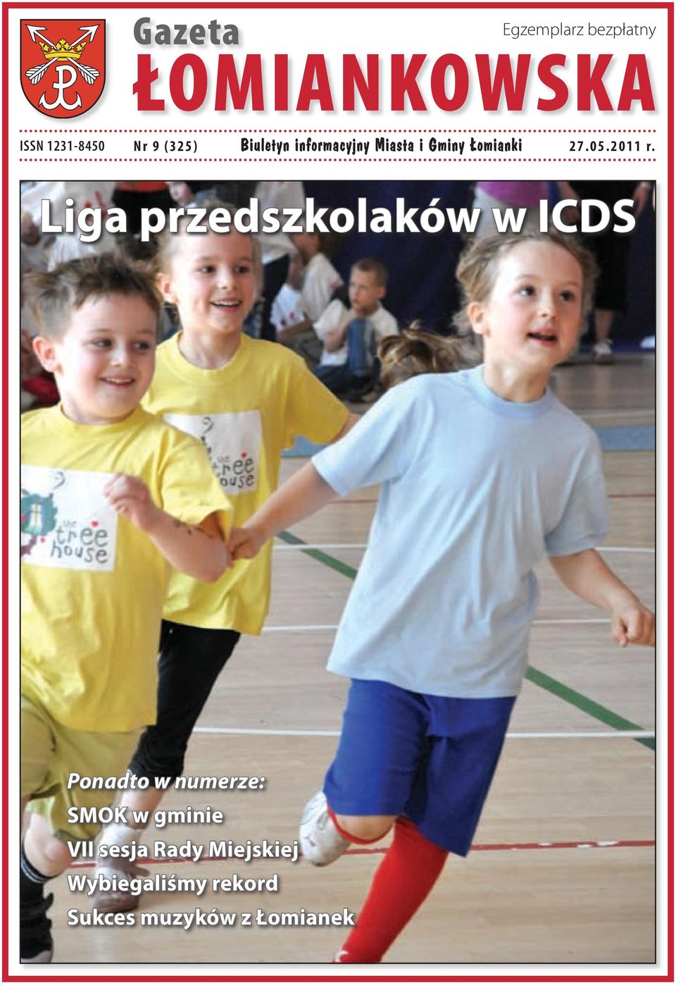 Liga przedszkolaków w ICDS Ponadto w numerze: SMOK w