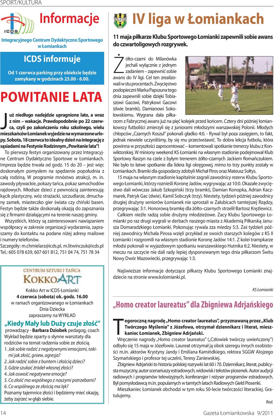 Prawdopodobnie po 22 czerwca, czyli po zakończeniu roku szkolnego, wielu mieszkańców Łomianek wyjedzie na wymarzone urlopy.