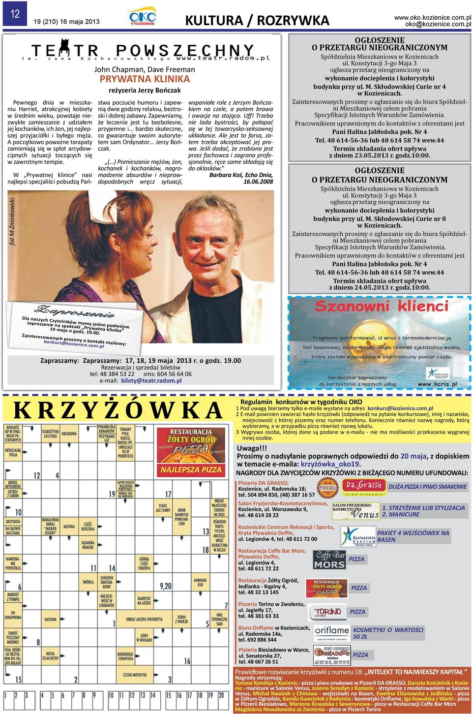 fot M Żminkowski John Chapman, Dave Freeman PRYWATNA KLINIKA reżyseria Jerzy Bończak W Prywatnej klinice nasi najlepsi specjaliści pobudzą Państwa poczucie humoru i zapewnią dwie godziny relaksu,