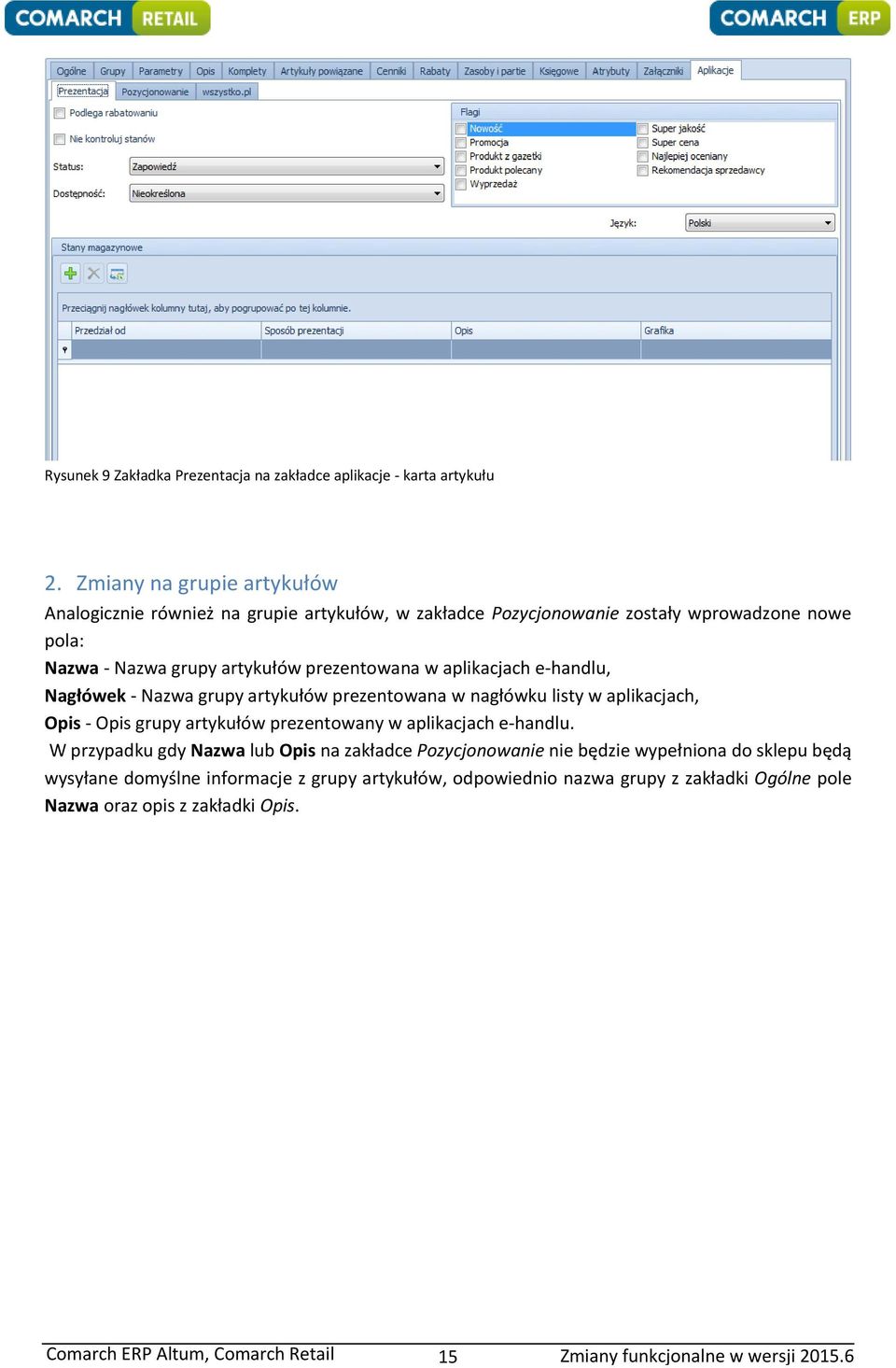 aplikacjach e-handlu, Nagłówek - Nazwa grupy artykułów prezentowana w nagłówku listy w aplikacjach, Opis - Opis grupy artykułów prezentowany w aplikacjach e-handlu.