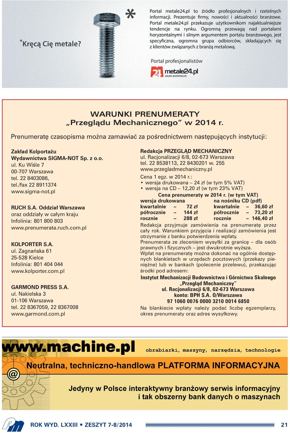 Zagnaƒska 61 25-528 Kielce Infolinia: 801 404 044 www.kolporter.com.pl GARMOND PRESS S.A. ul. Nakielska 3 01-106 Warszawa tel. 22 8367059, 22 8367008 www.garmond.com.pl Redakcja PRZEGLÑD MECHANICZNY ul.