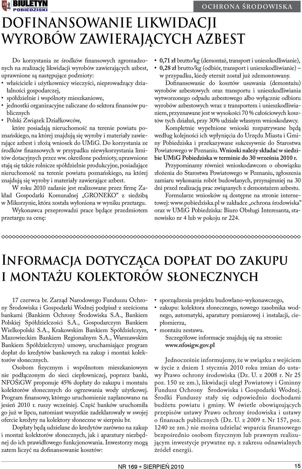 publicznych Polski Związek Działkowców, które posiadają nieruchomość na terenie powiatu poznańskiego, na której znajdują się wyroby i materiały zawierające azbest i złożą wniosek do UMiG.