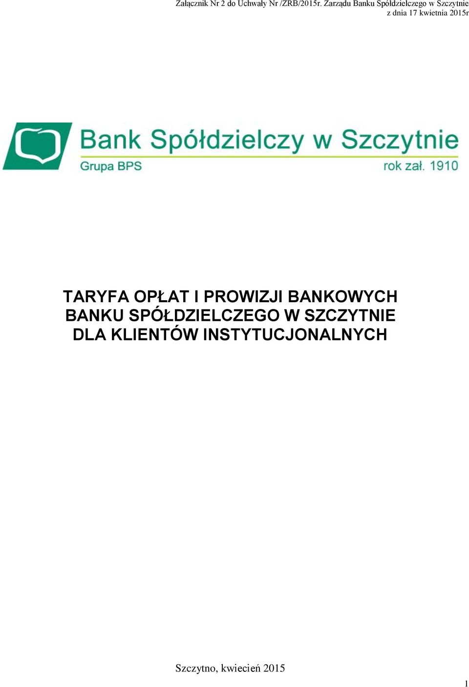 kwietnia 2015r TARYFA OPŁAT I PROWIZJI BANKOWYCH BANKU