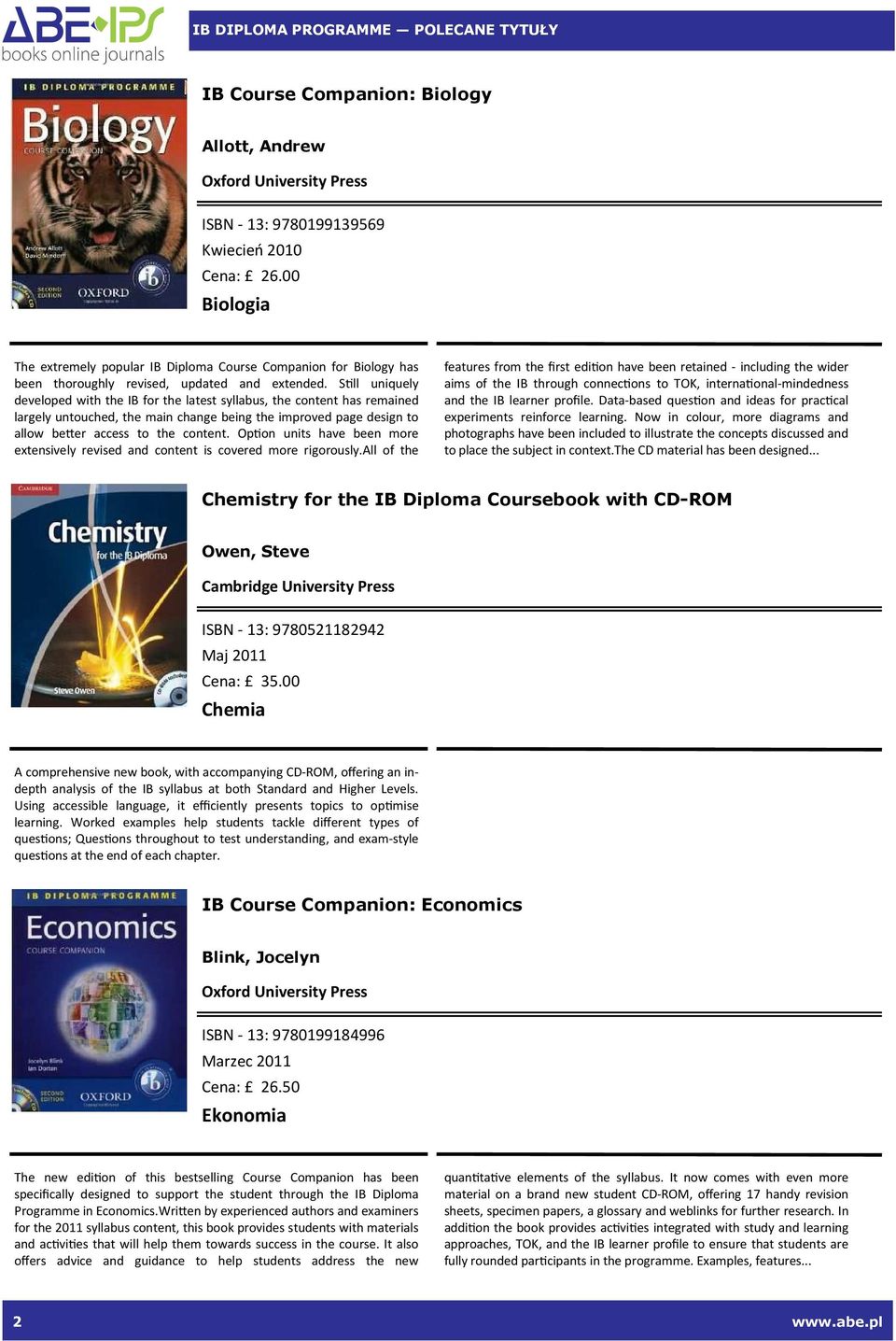 S#ll uniquely developed with the IB for the latest syllabus, the content has remained largely untouched, the main change being the improved page design to allow beer access to the content.