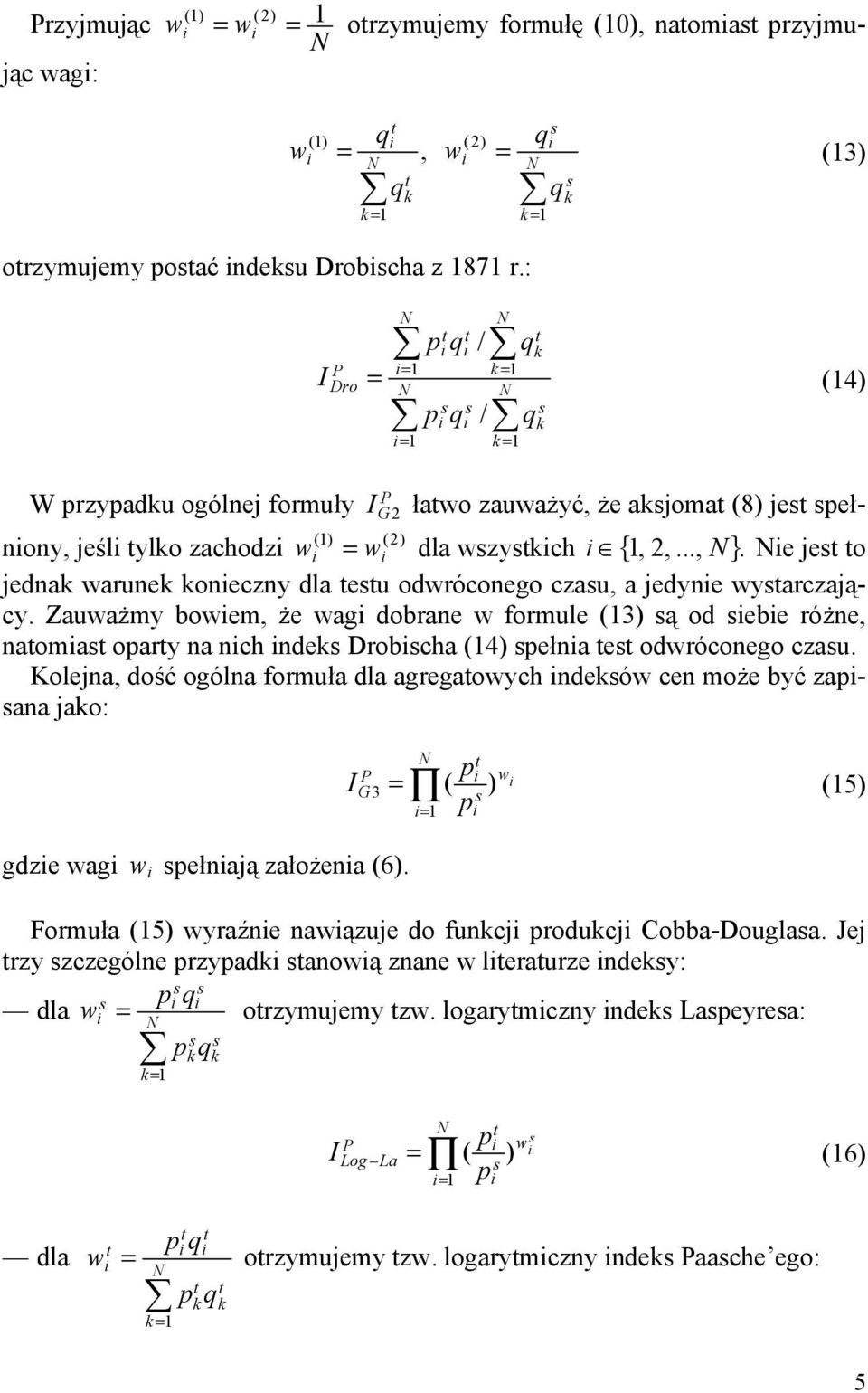 .., N}. Ne jest to (1) (2) jednak warunek koneczny dla testu odwróconego czasu, a jedyne wystarczający.