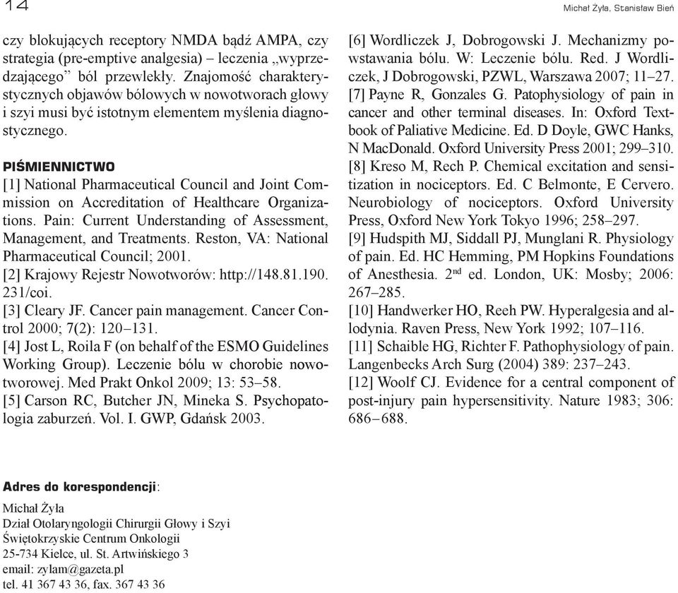 PIŚMIENNICTWO [1] National Pharmaceutical Council and Joint Commission on Accreditation of Healthcare Organizations. Pain: Current Understanding of Assessment, Management, and Treatments.