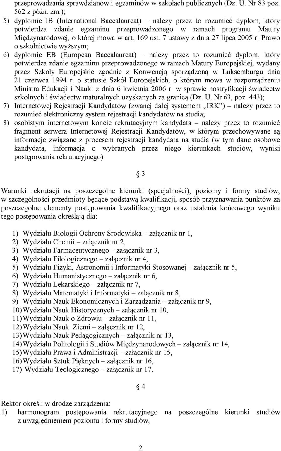 169 ust. 7 ustawy z dnia 27 lipca 2005 r.