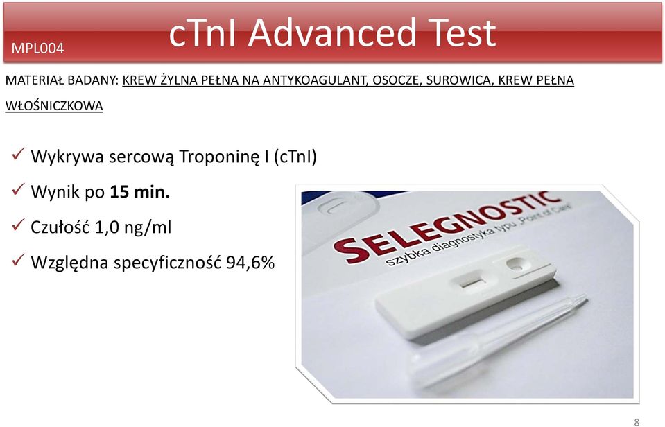 WŁOŚNICZKOWA Wykrywa sercową Troponinę I (ctni) Wynik