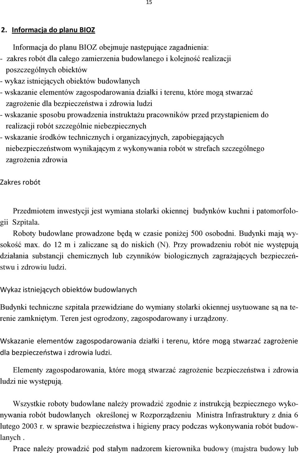 instruktażu pracowników przed przystąpieniem do realizacji robót szczególnie niebezpiecznych - wskazanie środków technicznych i organizacyjnych, zapobiegających niebezpieczeństwom wynikającym z