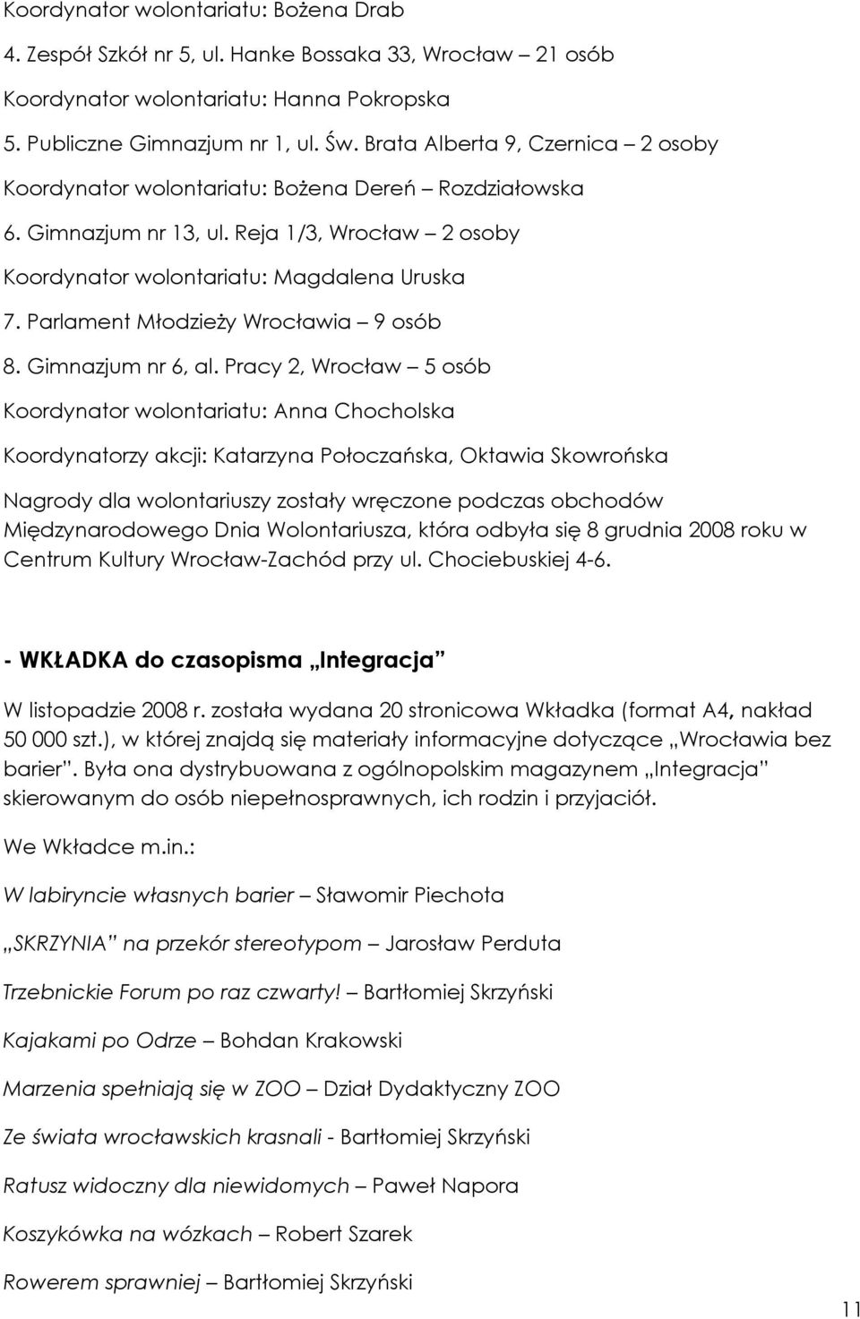 Parlament Młodzieży Wrocławia 9 osób 8. Gimnazjum nr 6, al.