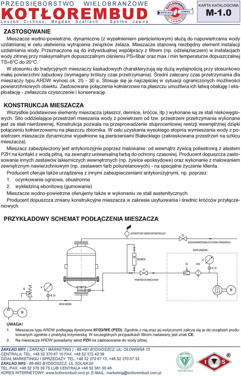 Mieszacze stanowią niezbędny element instalacji uzdatniania wody. Przeznaczone są do indywidualnej współpracy z filtrem (np.