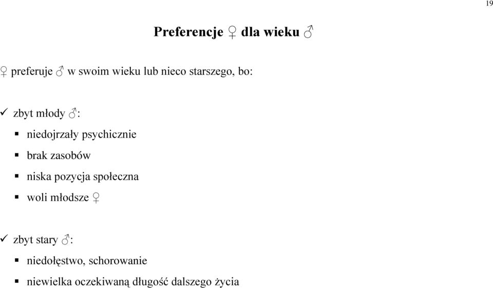 zasobów niska pozycja społeczna woli młodsze zbyt stary :