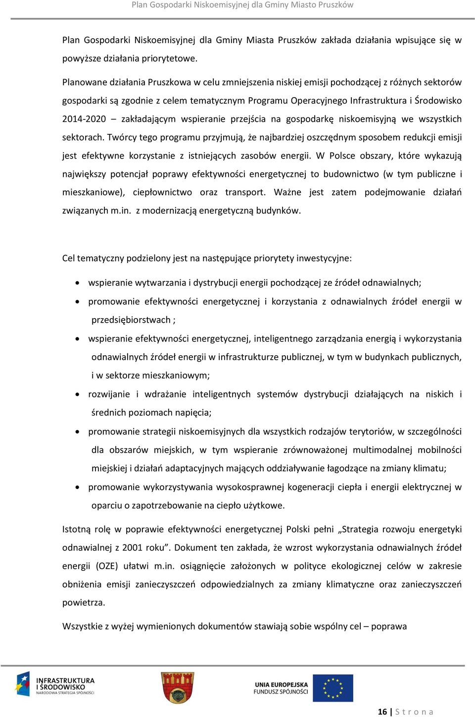 zakładającym wspieranie przejścia na gospodarkę niskoemisyjną we wszystkich sektorach.