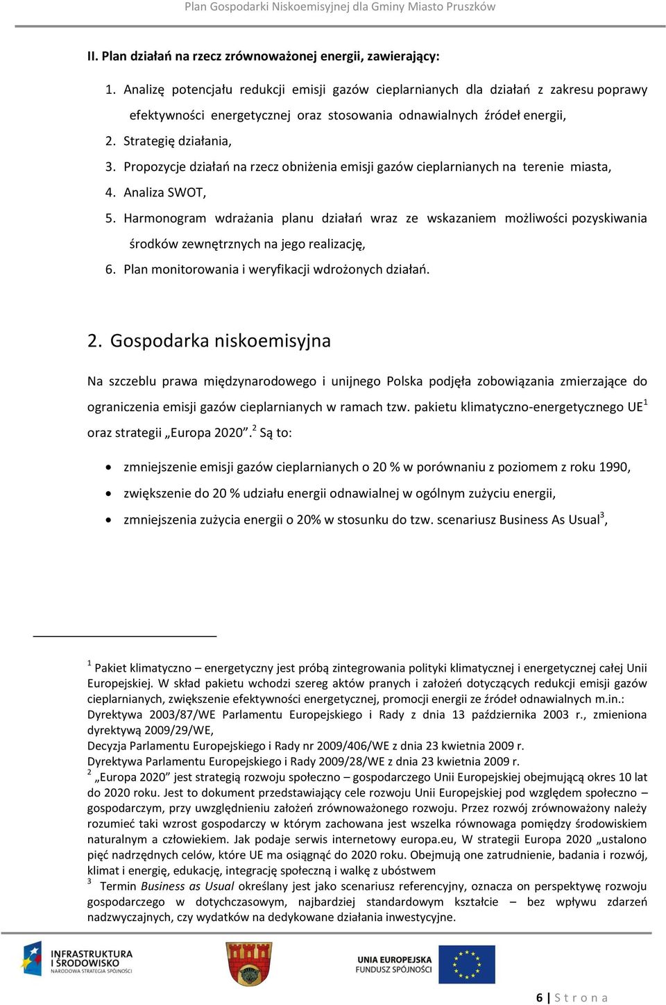 Propozycje działań na rzecz obniżenia emisji gazów cieplarnianych na terenie miasta, 4. Analiza SWOT, 5.