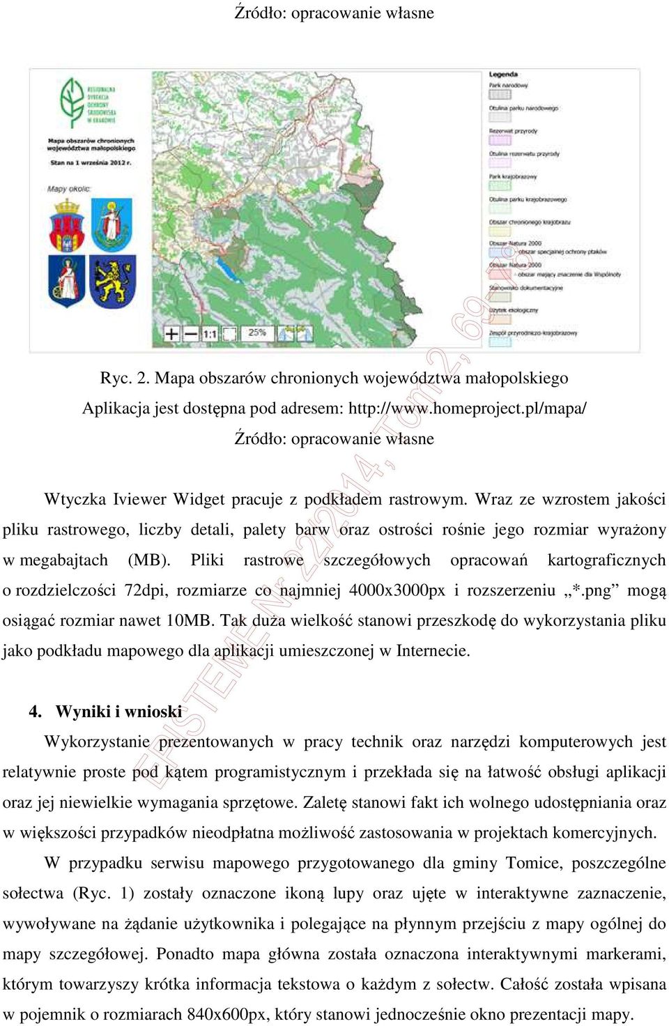 Wraz ze wzrostem jakości pliku rastrowego, liczby detali, palety barw oraz ostrości rośnie jego rozmiar wyrażony w megabajtach (MB).