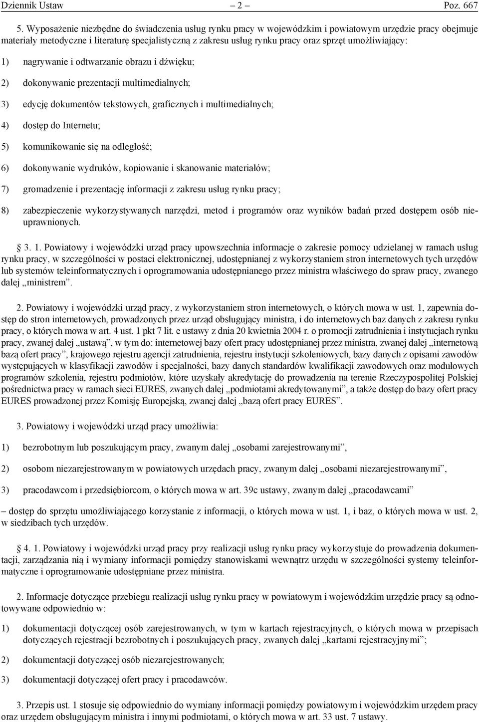 umożliwiający: 1) nagrywanie i odtwarzanie obrazu i dźwięku; 2) dokonywanie prezentacji multimedialnych; 3) edycję dokumentów tekstowych, graficznych i multimedialnych; 4) dostęp do Internetu; 5)