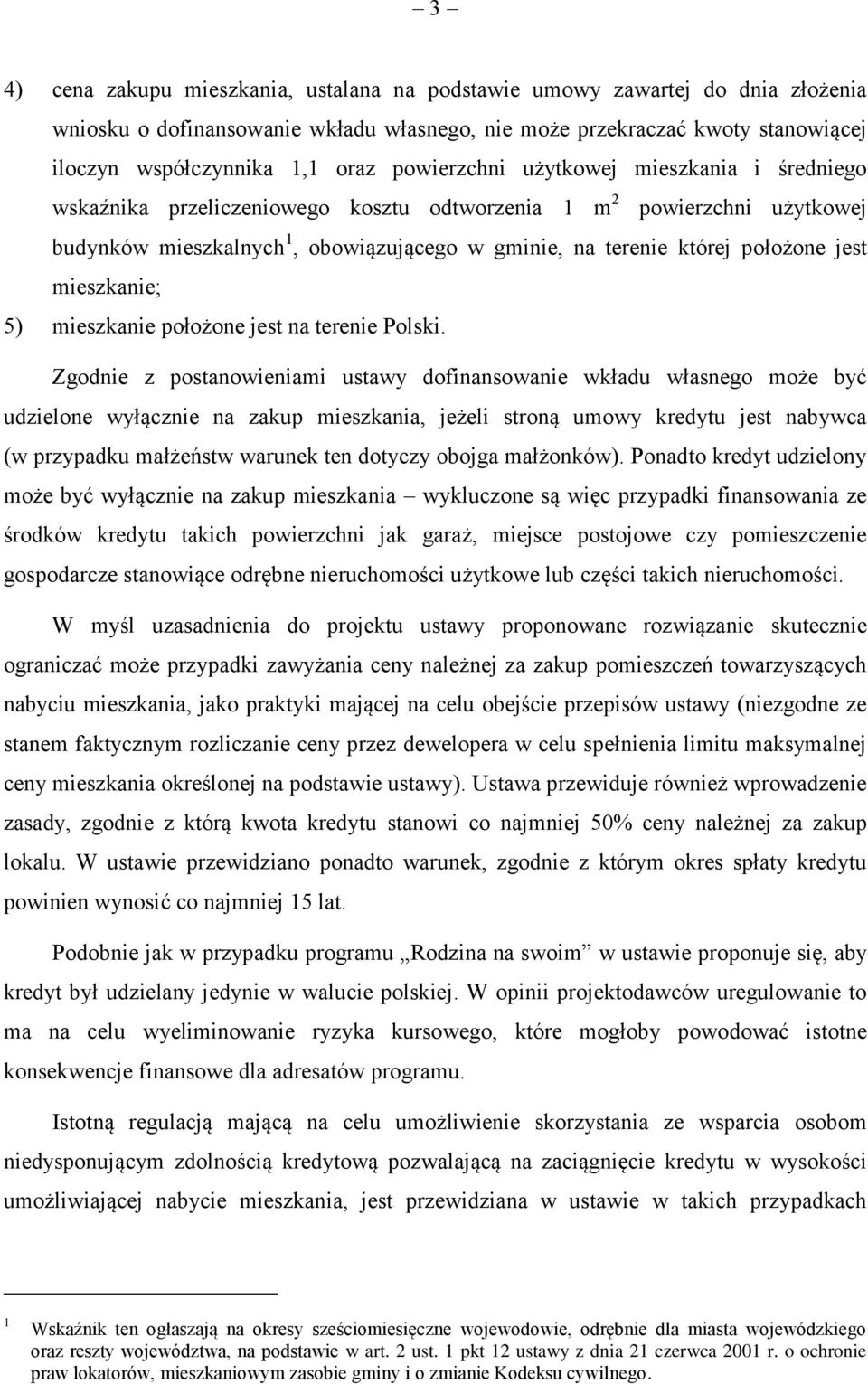 jest mieszkanie; 5) mieszkanie położone jest na terenie Polski.