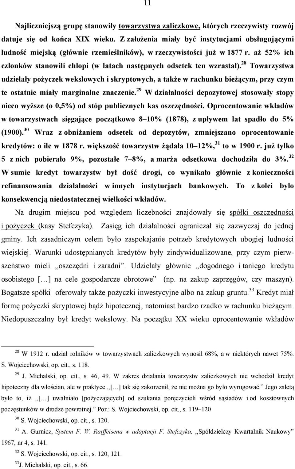 aż 52% ich członków stanowili chłopi (w latach następnych odsetek ten wzrastał).